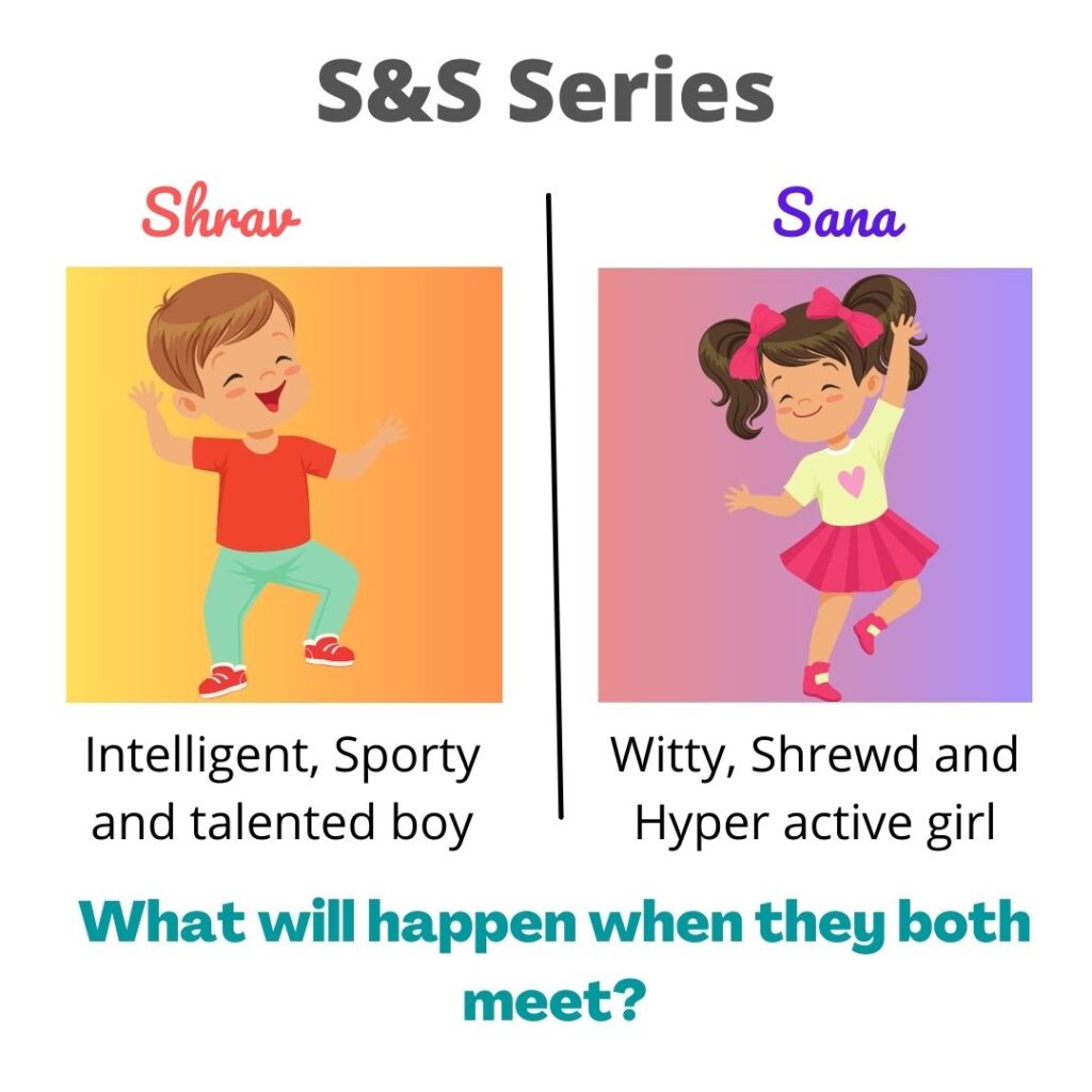 Shravmusings, S&S Series, Shrav vs Sana Duel, Introductory Post, Kid blogger, Kids Stories, Kids Fun 
